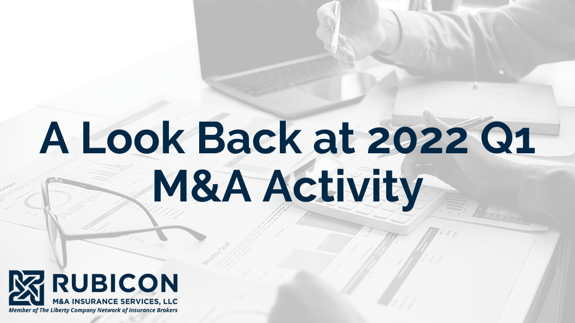 Liberty - A Look Back at 2022 Q1 M&A Activity