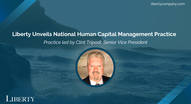 Liberty Unveils National Human Capital Management Practice